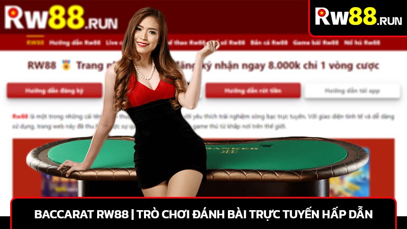 Baccarat RW88 | Trò chơi đánh bài trực tuyến hấp dẫn