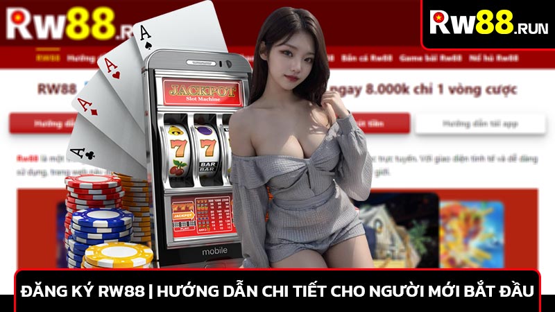 Đăng ký Rw88 | Hướng dẫn chi tiết cho người mới bắt đầu