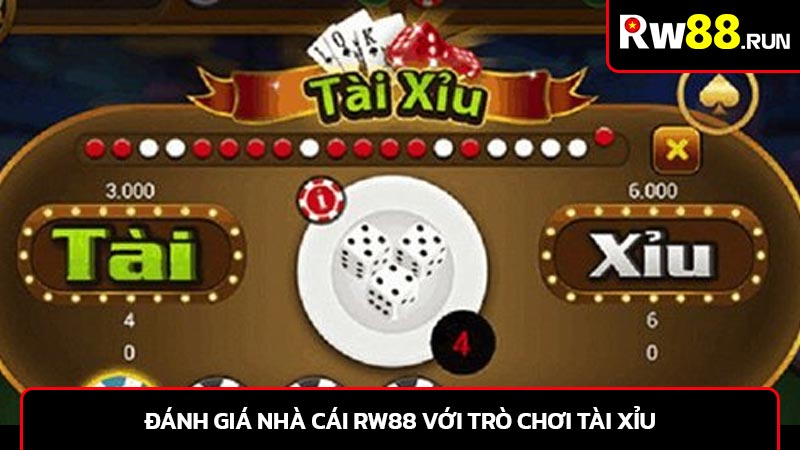 Đánh giá nhà cái rw88 với trò chơi tài xỉu