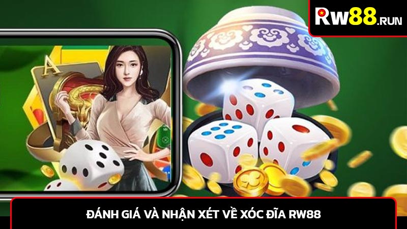 Đánh giá và nhận xét về Xóc đĩa rw88