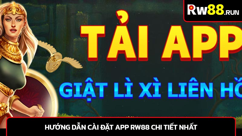 Hướng dẫn cài đặt app Rw88 chi tiết nhất