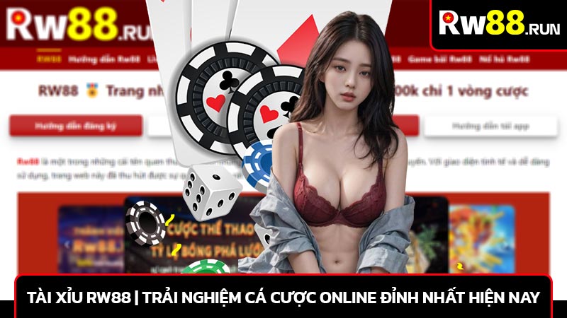 Tài xỉu rw88 | Trải nghiệm cá cược online đỉnh nhất hiện nay