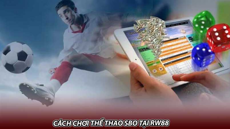 Cách chơi thể thao SBO tại Rw88