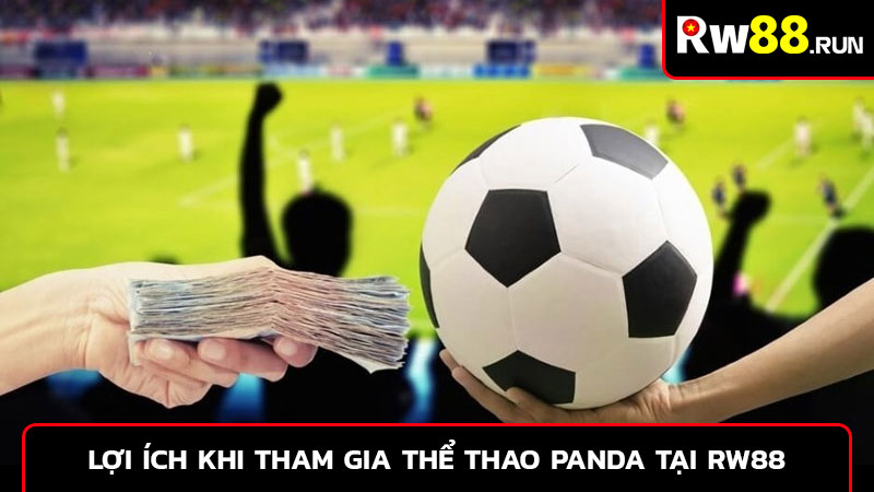 Lợi ích khi tham gia thể thao Panda tại Rw88