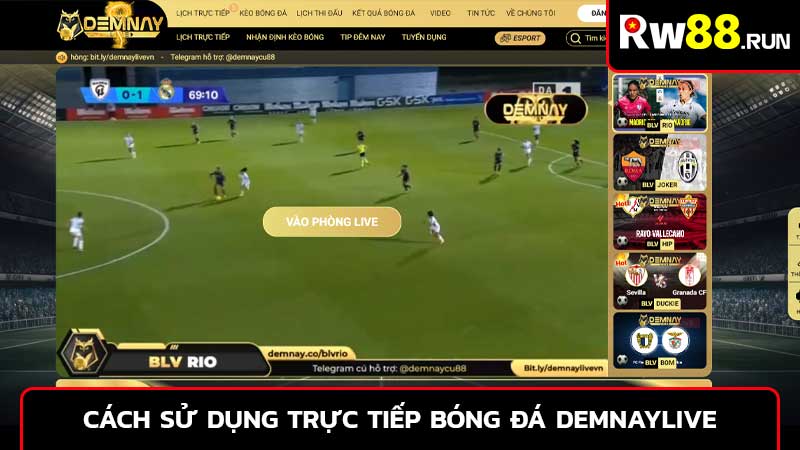 Cách sử dụng trực tiếp bóng đá Demnaylive